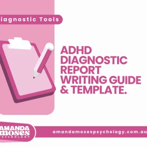 ADHD Diagnostic Report Writing Guide & Template