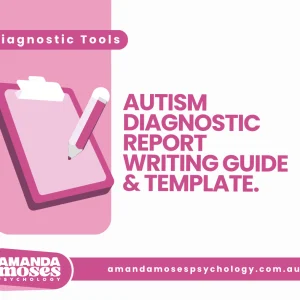 Autism Diagnostic Report Writing Guide & Template