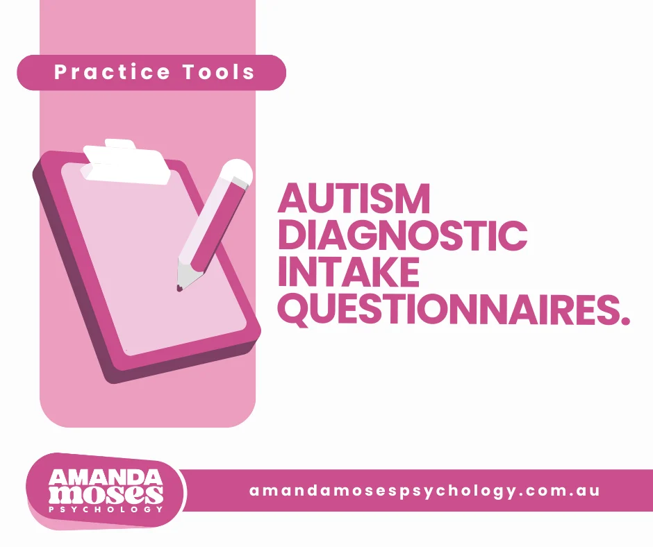 Autism Diagnostic Intake Questionnaires