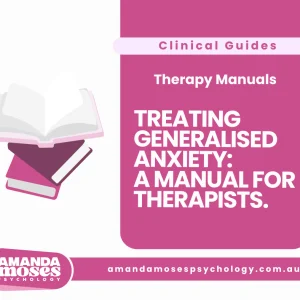 Treating Generalised Anxiety: Therapy Manual