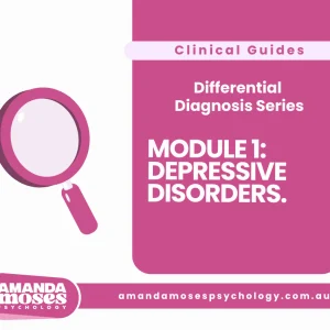 Differential Diagnosis Module 1: Depressive Disorders