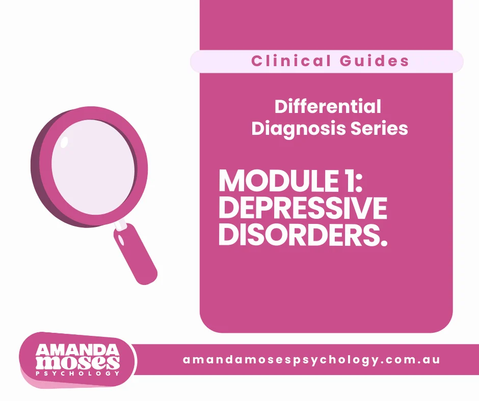 Differential Diagnosis Module 1: Depressive Disorders