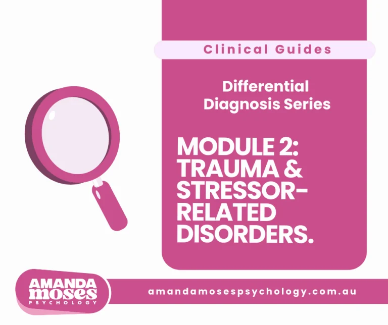Differential Diagnosis Module 2: Trauma & Stressor Related Disorders