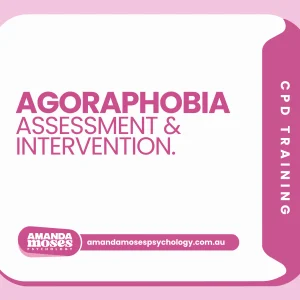 Agoraphobia Assessment & Intervention