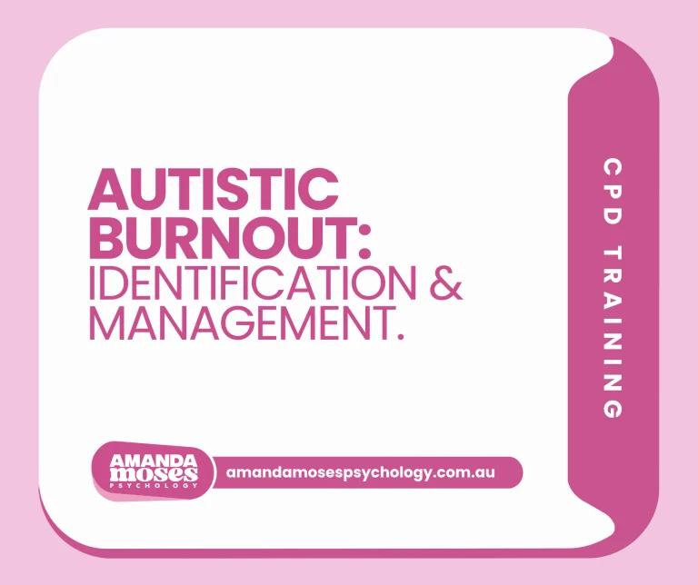 Autistic Burnout: Identification & Management