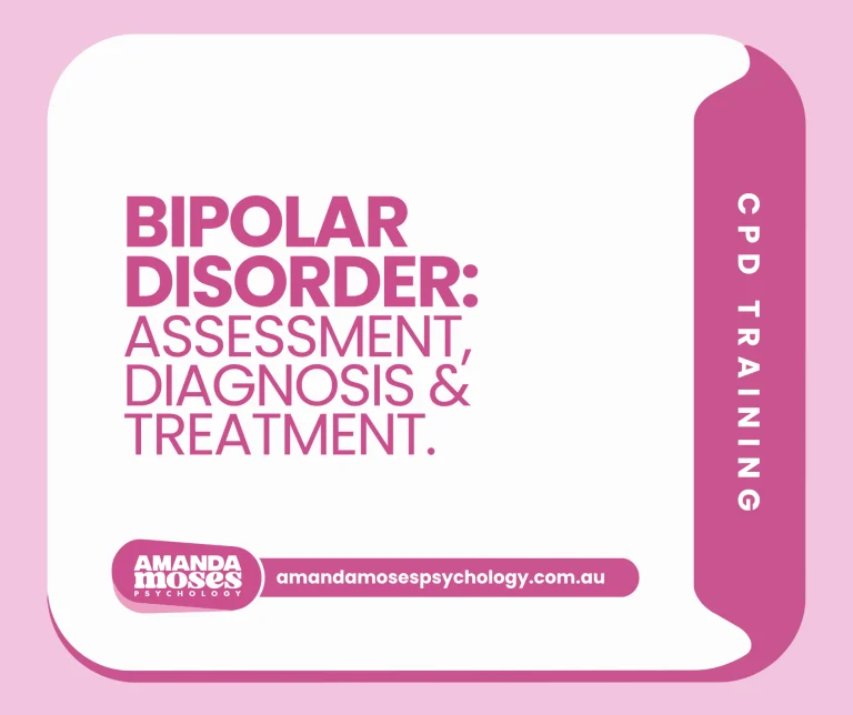 Bipolar Disorder: Assessment, Diagnosis & Treatment