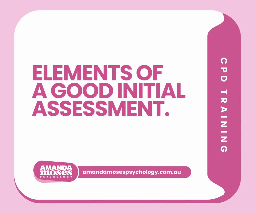 Elements of a good initial assessment